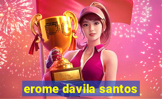 erome davila santos